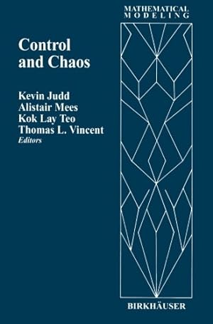Seller image for Control and Chaos (Mathematical Modeling) by Alistair Mees, Kevin Judd [Paperback ] for sale by booksXpress