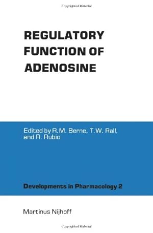 Imagen del vendedor de Regulatory Function of Adenosine (Developments in Pharmacology) by Berne, Robert M. [Paperback ] a la venta por booksXpress