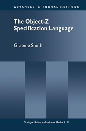 Imagen del vendedor de The Object-Z Specification Language (Advances in Formal Methods (1)) by Smith, Graeme [Paperback ] a la venta por booksXpress