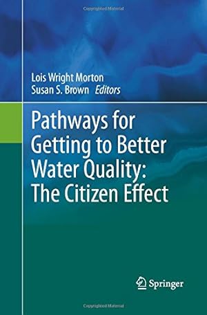 Seller image for Pathways for Getting to Better Water Quality: The Citizen Effect [Paperback ] for sale by booksXpress