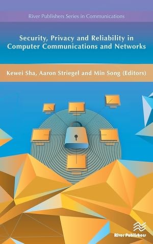 Image du vendeur pour Security, Privacy and Reliability in Computer Communications and Networks mis en vente par moluna