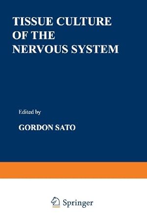 Seller image for Tissue Culture of the Nervous System (Current Topics in Neurobiology) by Sato, Gordon [Paperback ] for sale by booksXpress