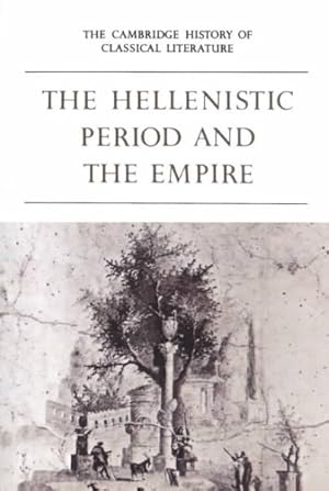 Bild des Verkufers fr Cambridge History of Classical Literature : Part 4, the Hellenistic Period and the Empire zum Verkauf von GreatBookPrices