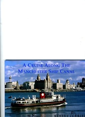 Bild des Verkufers fr A Cruise Along the Manchester Ship Canal zum Verkauf von WeBuyBooks