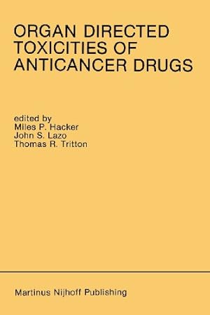 Imagen del vendedor de Organ Directed Toxicities of Anticancer Drugs (Developments in Oncology) by Hacker, Miles P. [Paperback ] a la venta por booksXpress