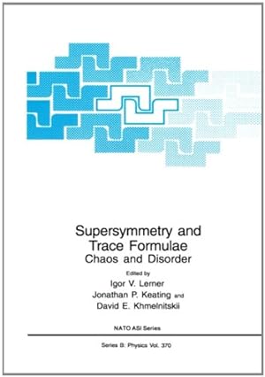 Image du vendeur pour Supersymmetry and Trace Formulae: Chaos and Disorder (Nato Science Series B) [Paperback ] mis en vente par booksXpress