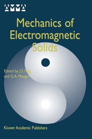 Image du vendeur pour Mechanics of Electromagnetic Solids (Advances in Mechanics and Mathematics) by G. A. Maugin, J. S. Yang [Paperback ] mis en vente par booksXpress
