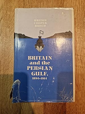 Seller image for Britain and the Persian Gulf, 1894-1914 for sale by greetingsfromzimba