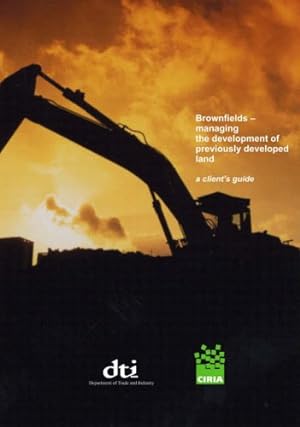 Image du vendeur pour Brownfields - managing the development of previously developed land. A client's guide (C578): A Client's Guide mis en vente par WeBuyBooks