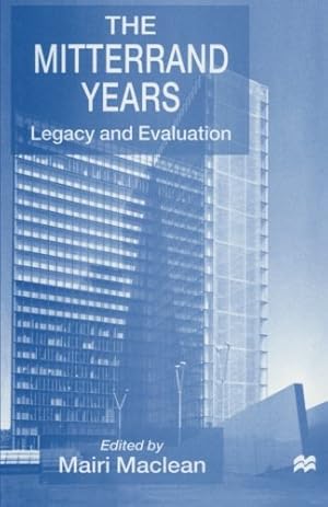 Imagen del vendedor de The Mitterrand Years: Legacy and Evaluation [Paperback ] a la venta por booksXpress