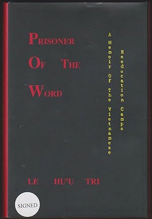 Seller image for PRISONER OF THE WORD A Memoir of the Vietnamese Reeducation Camps for sale by Easton's Books, Inc.