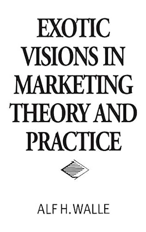 Immagine del venditore per Exotic Visions in Marketing Theory and Practice venduto da WeBuyBooks