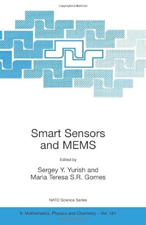 Seller image for Smart Sensors and MEMS (Nato Science Series II:) by Yurish, Sergey Y.,Gomes, Maria T.S.R. [Paperback ] for sale by booksXpress