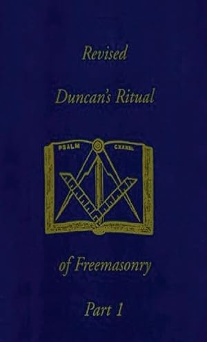 Bild des Verkufers fr Revised Duncan\ s Ritual Of Freemasonry Part 1 (Revised) Hardcover zum Verkauf von moluna