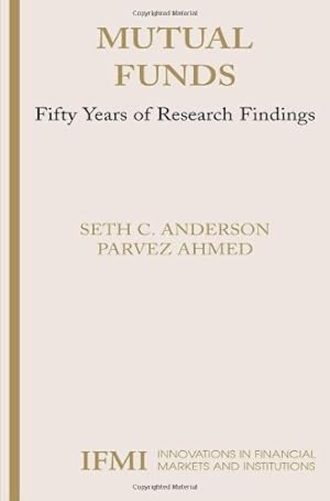 Seller image for Mutual Funds: Fifty Years of Research Findings (Innovations in Financial Markets and Institutions) by Anderson, Seth [Paperback ] for sale by booksXpress