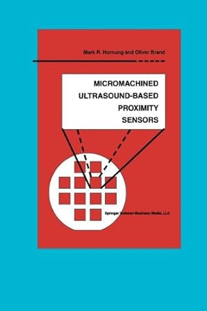Immagine del venditore per Micromachined Ultrasound-based Proximity Sensors (Microsystems) (Microsystems (4)) by Hornung, Mark R. [Paperback ] venduto da booksXpress