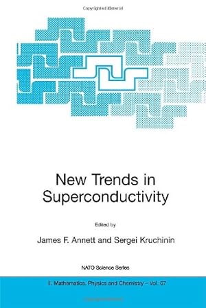 Imagen del vendedor de New Trends in Superconductivity (Nato Science Series II:) by Kruchinin, Sergei, Annett, James F. [Paperback ] a la venta por booksXpress