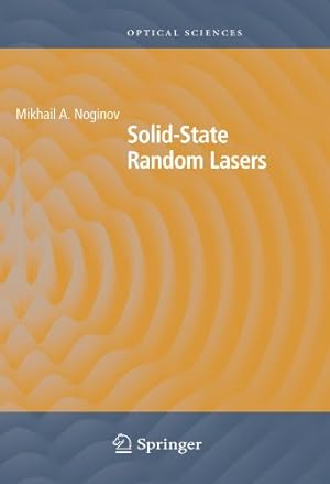 Immagine del venditore per Solid-State Random Lasers (Springer Series in Optical Sciences) by Noginov, Mikhail [Paperback ] venduto da booksXpress