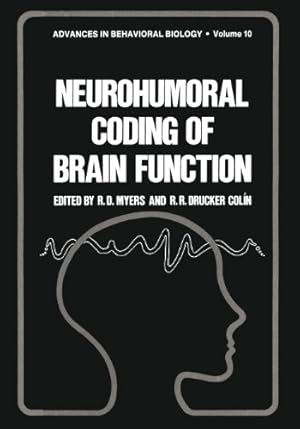 Seller image for Neurohumoral Coding of Brain Function (Advances in Behavioral Biology (10)) by Myers, R. [Paperback ] for sale by booksXpress