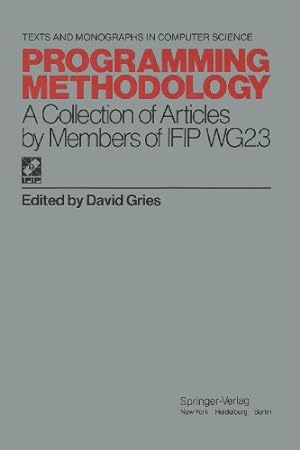 Imagen del vendedor de Programming Methodology: A Collection Of Articles By Members Of Ifip Wg2.3 (Monographs in Computer Science) by Gries, David [Paperback ] a la venta por booksXpress