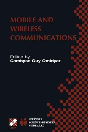 Seller image for Mobile and Wireless Communications: IFIP TC6 / WG6.8 Working Conference on Personal Wireless Communications (PWCâ2002) October 23â"25, 2002, Singapore . and Communication Technology (106)) [Paperback ] for sale by booksXpress