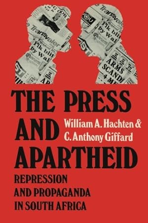 Seller image for The Press and Apartheid: Repression and Propaganda in South Africa by Hachten, William A. [Paperback ] for sale by booksXpress