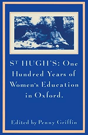 Seller image for St Hugh's: One Hundred Years of Women's Education in Oxford [Paperback ] for sale by booksXpress