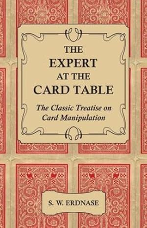 Imagen del vendedor de The Expert at the Card Table - The Classic Treatise on Card Manipulation [Soft Cover ] a la venta por booksXpress