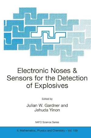 Image du vendeur pour Electronic Noses & Sensors for the Detection of Explosives (Nato Science Series II: (159)) [Paperback ] mis en vente par booksXpress