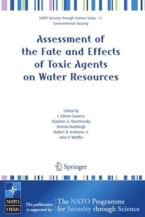 Seller image for Assessment of the Fate and Effects of Toxic Agents on Water Resources: Environmental Security) (Nato Security through Science Series C:) [Paperback ] for sale by booksXpress