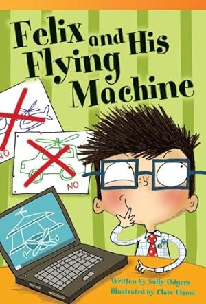 Seller image for Teacher Created Materials - Literary Text: Felix and His Flying Machine - Grade 3 - Guided Reading Level N by Sally Odgers [Paperback ] for sale by booksXpress