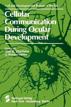 Seller image for Cellular Communication During Ocular Development (The Cell and Developmental Biology of the Eye) by Sheffield, J. B. [Paperback ] for sale by booksXpress