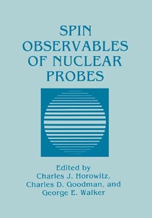 Bild des Verkufers fr Spin Observables of Nuclear Probes by Horowitz, Charles J. [Paperback ] zum Verkauf von booksXpress