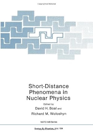 Seller image for Short-Distance Phenomena in Nuclear Physics (Nato Science Series B:) by Boal, David H. [Paperback ] for sale by booksXpress