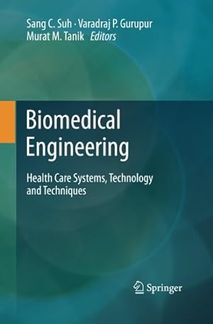 Seller image for Biomedical Engineering: Health Care Systems, Technology and Techniques [Paperback ] for sale by booksXpress