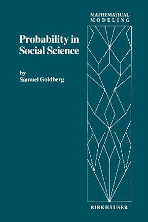 Imagen del vendedor de Probability in Social Science (Mathematical Modeling) by Goldberg, S. [Paperback ] a la venta por booksXpress