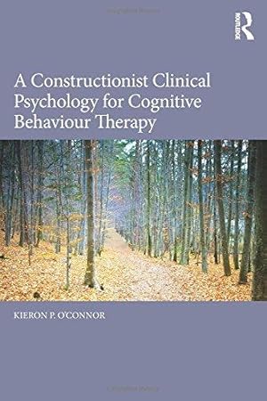 Image du vendeur pour A Constructionist Clinical Psychology for Cognitive Behaviour Therapy mis en vente par WeBuyBooks