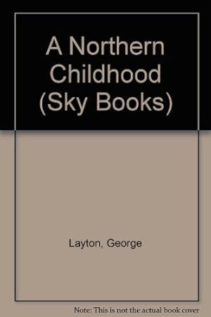 Seller image for A Northern Childhood (Sky Books) for sale by WeBuyBooks