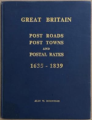 Great Britain : post roads, post towns and postal rates, 1635-1839.