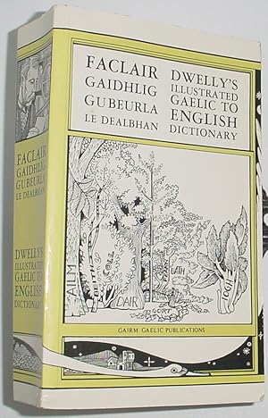 Seller image for Dwelly''s Illustrated Gaelic to English Dictionary - Faclair Gaidhlig Gubeurla le Dealbhan for sale by R Bryan Old Books