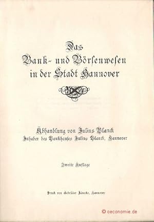 Das Bank- und Börsenwesen in der Stadt Hannover. Zweite Auflage.