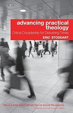 Seller image for Advancing Practical Theology: Critical Discipleship for Disturbing Times for sale by WeBuyBooks