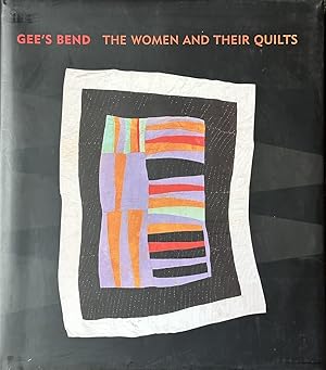 Imagen del vendedor de Gee's Bend - The Women and Their Quilts a la venta por Dr.Bookman - Books Packaged in Cardboard