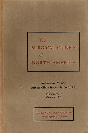 The Surgical Clinics of North America - Nationwide Number, October 1963 - Private Clinic Surgery ...