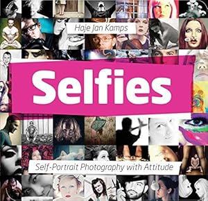 Bild des Verkufers fr Selfies: Self-Portrait Photography with Attitude zum Verkauf von WeBuyBooks