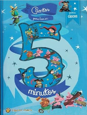 Cuentos para leer en 5 minutos. Para chicos.