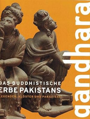 Imagen del vendedor de Gandhara - Das buddhistische Erbe Pakistans. Legenden, Klster und Paradiese. a la venta por La Librera, Iberoamerikan. Buchhandlung