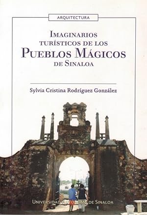 Seller image for Imaginarios tursticos de los Pueblos Mgicos de Sinaloa for sale by La Librera, Iberoamerikan. Buchhandlung