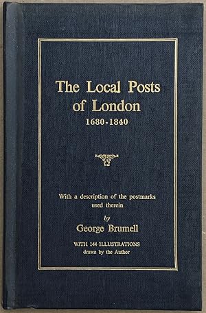Imagen del vendedor de The Local Posts of London 1680-1840 with a description of the postmarks used therein. a la venta por Lost and Found Books