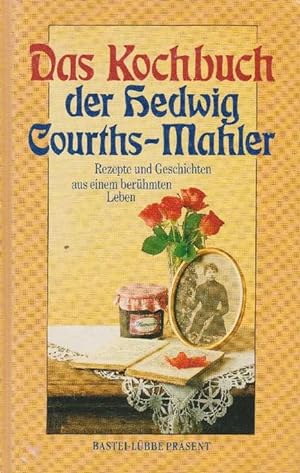 Bild des Verkufers fr Kochbuch der Hedwig Courths-Mahler. Rezepte und Geschichten aus einem berhmten Leben. zum Verkauf von La Librera, Iberoamerikan. Buchhandlung